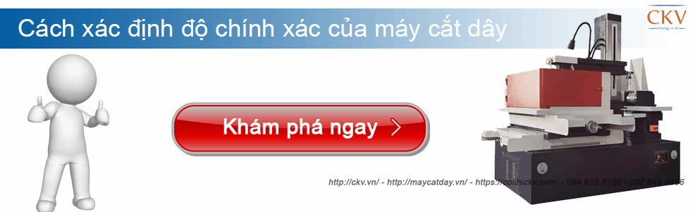 Máy cắt dây xác định đúng độ chính xác như thế nào