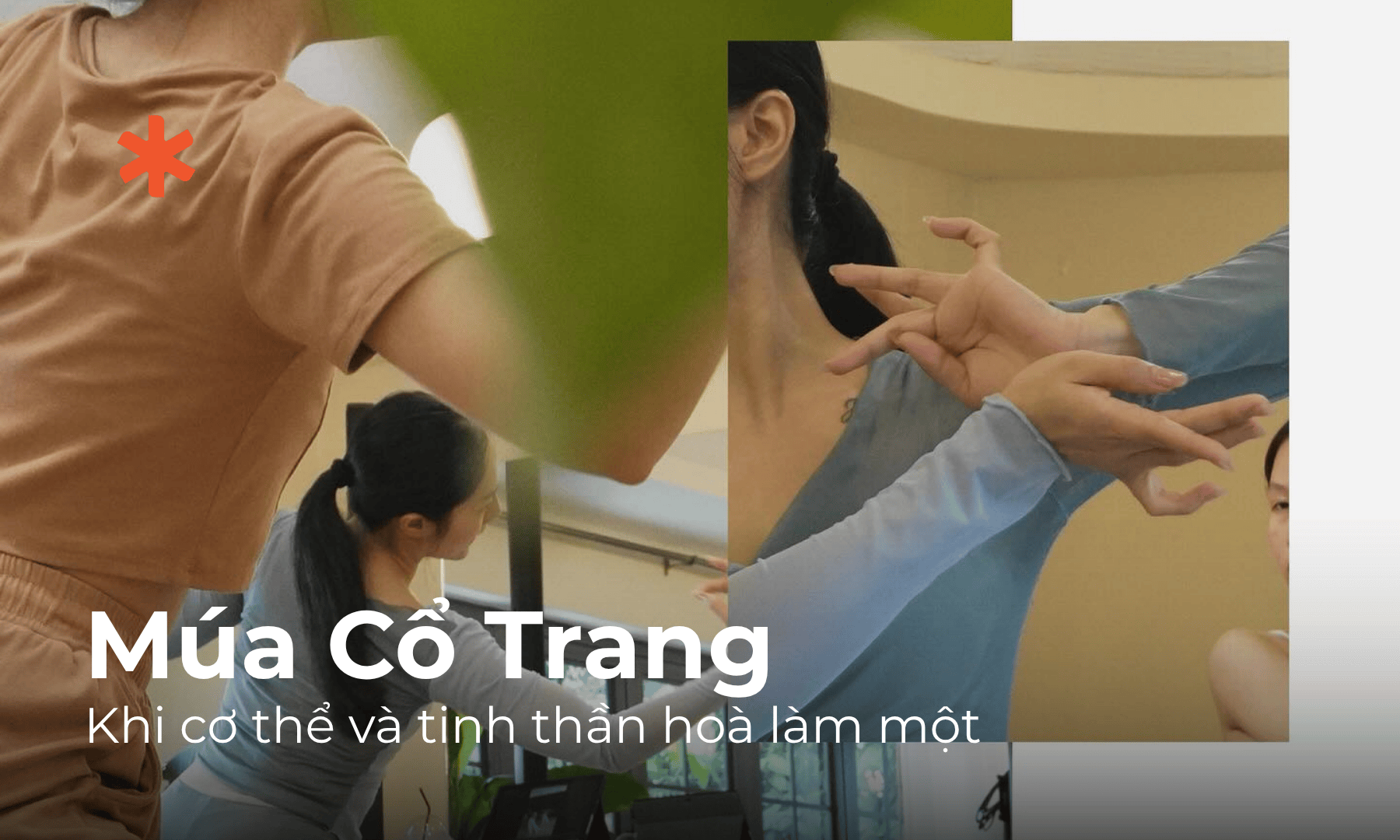 Múa cổ trang (Thân vận) - Khi hình thể và tinh thần hòa làm một