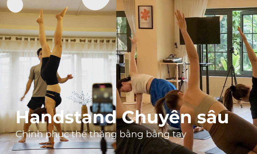 Lớp Handstand Chuyên sâu: Chinh phục thế thăng bằng bằng tay từ con số 0