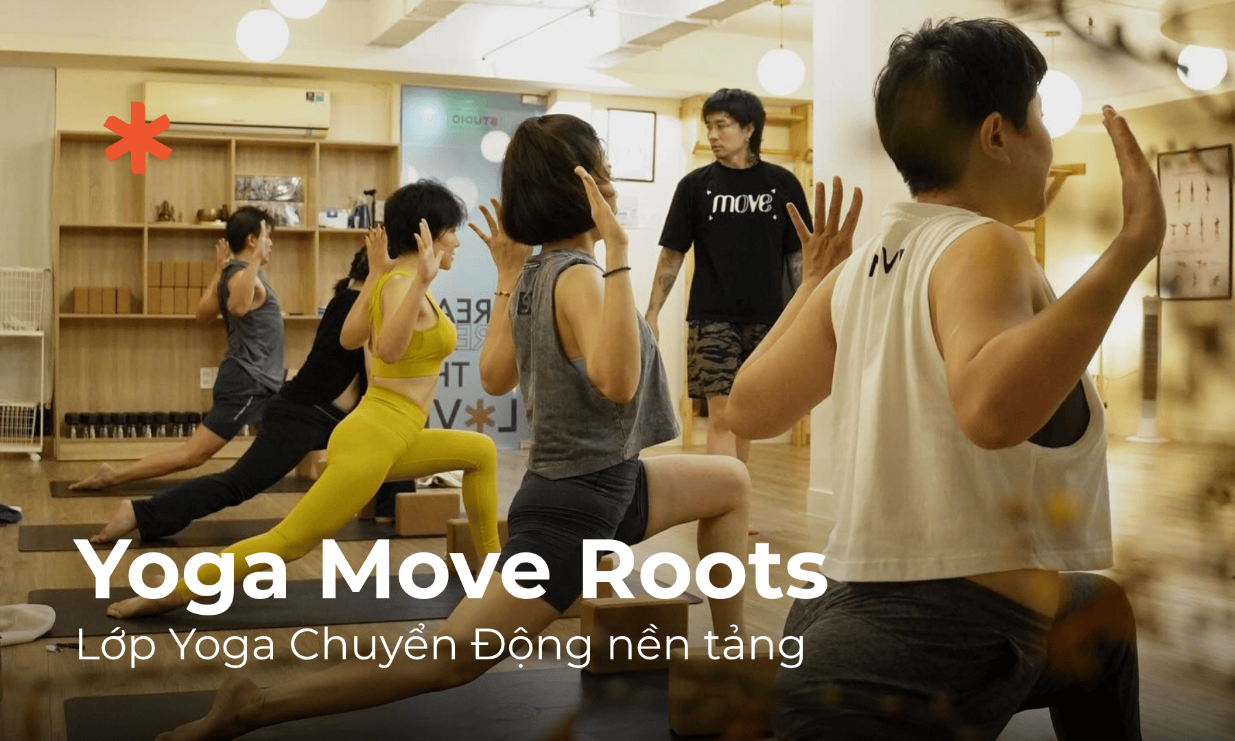 Yoga Move Roots – Nền tảng khởi tạo cho những chuyển động mượt mà
