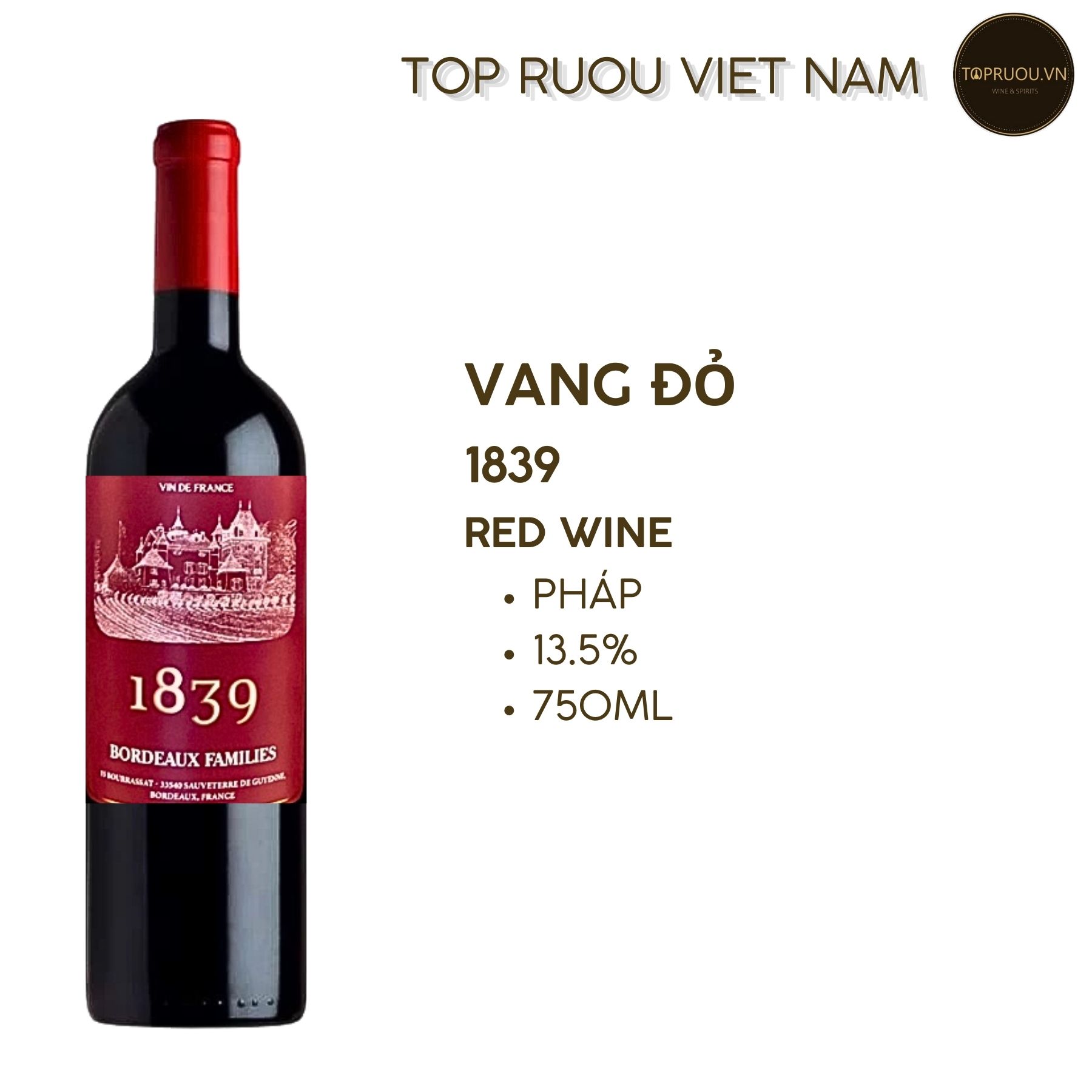 Vang Đỏ 1839 Bordeaux - 750ml - 13,5% - Pháp