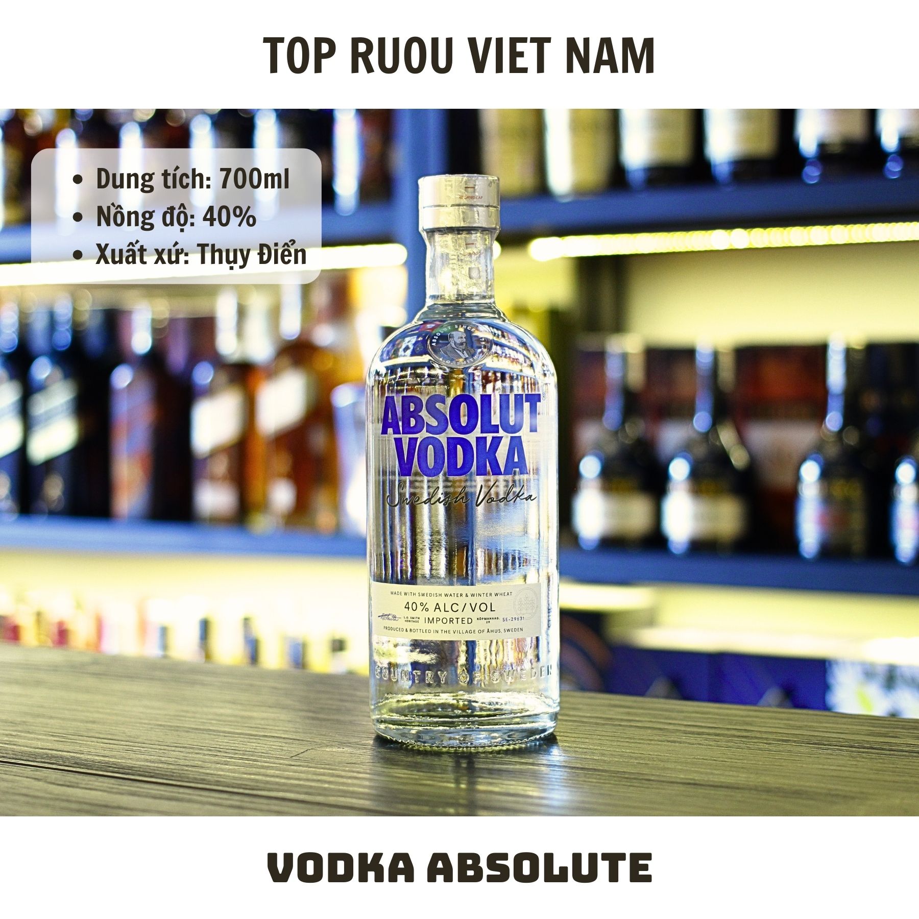 Vodka Absolut (Truyền Thống) - 700ml - 40% - Thụy Điển