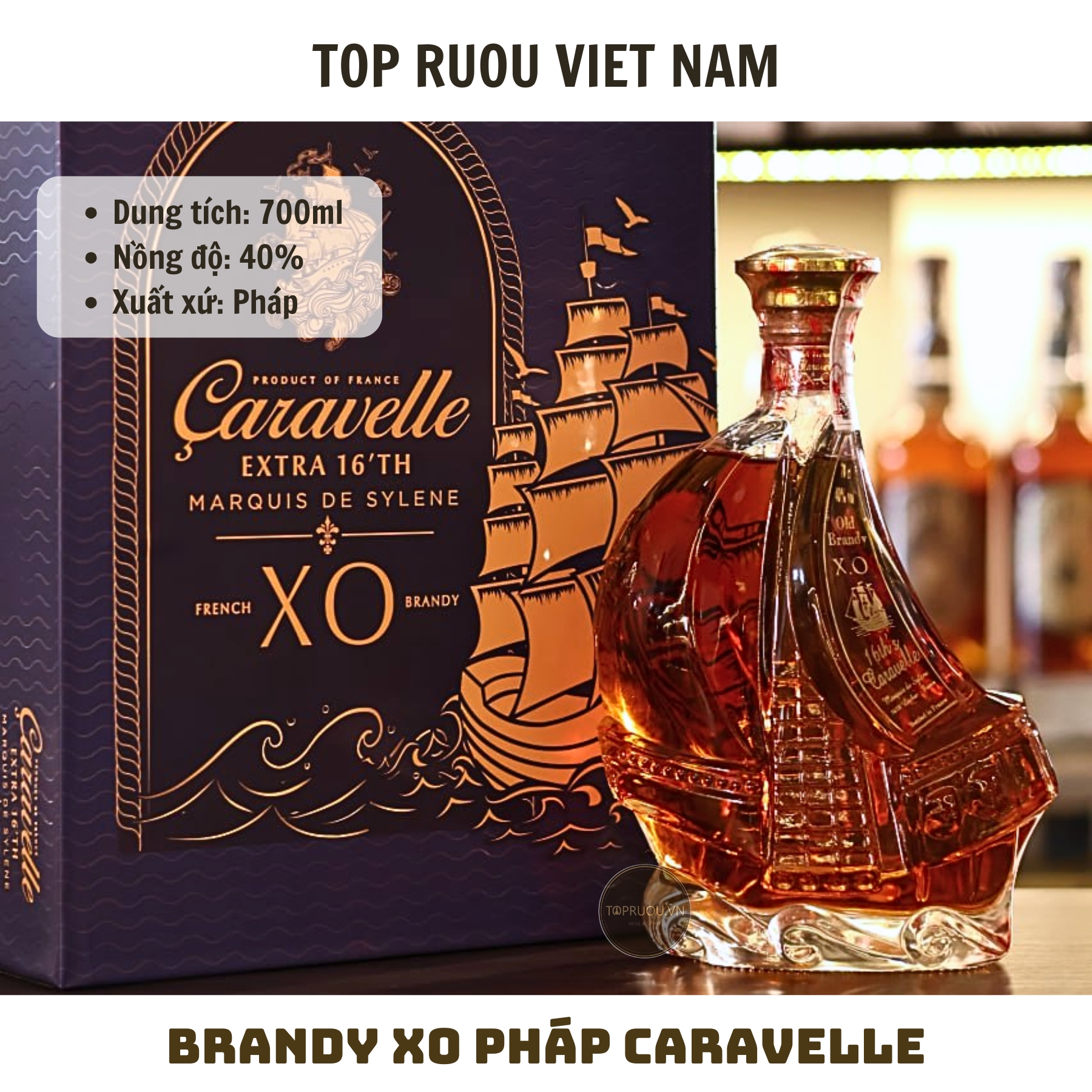 Brandy XO Caravelle Boat - 700ml - 40% - Pháp
