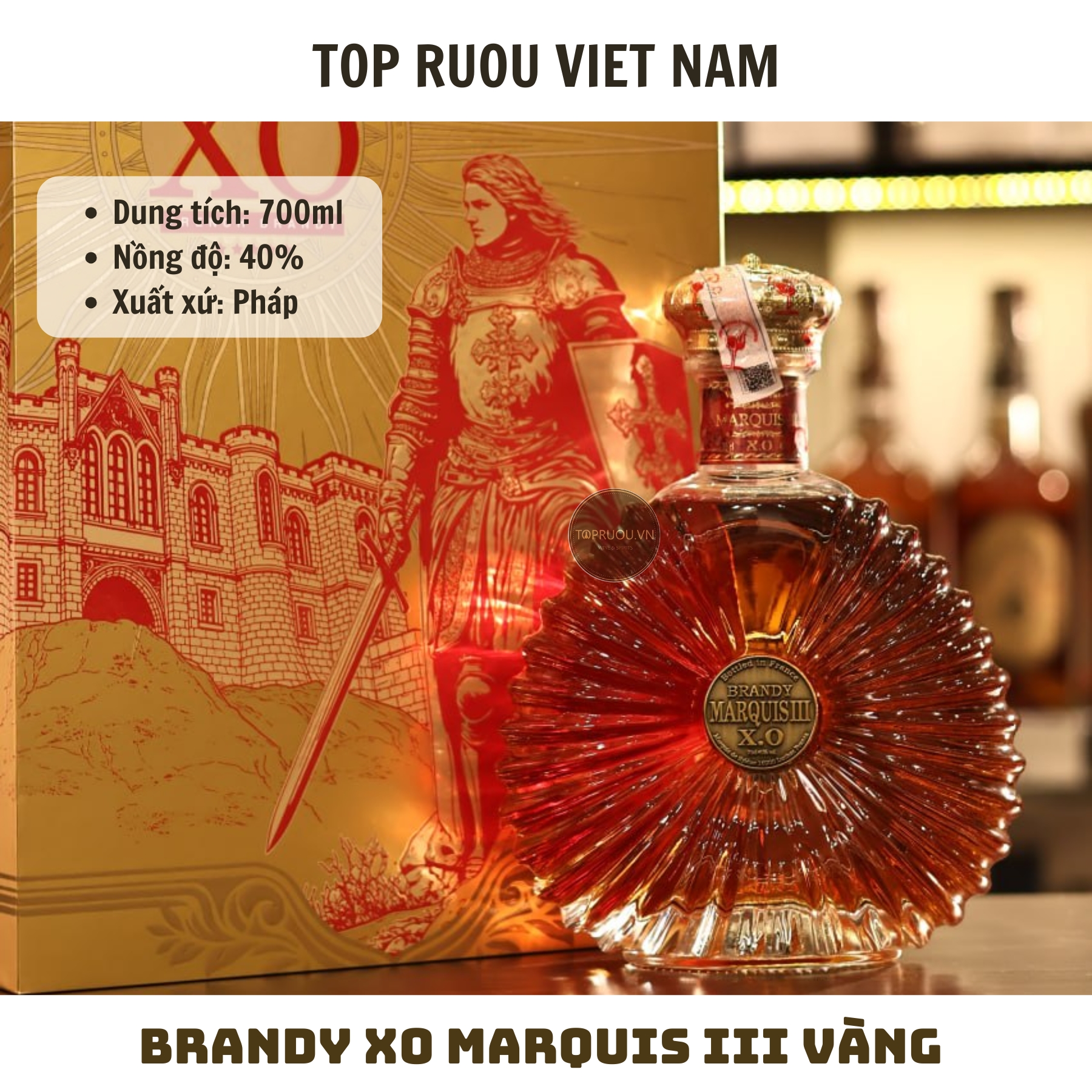 Brandy XO Marquis III Vàng - 700ml - 40% - Pháp