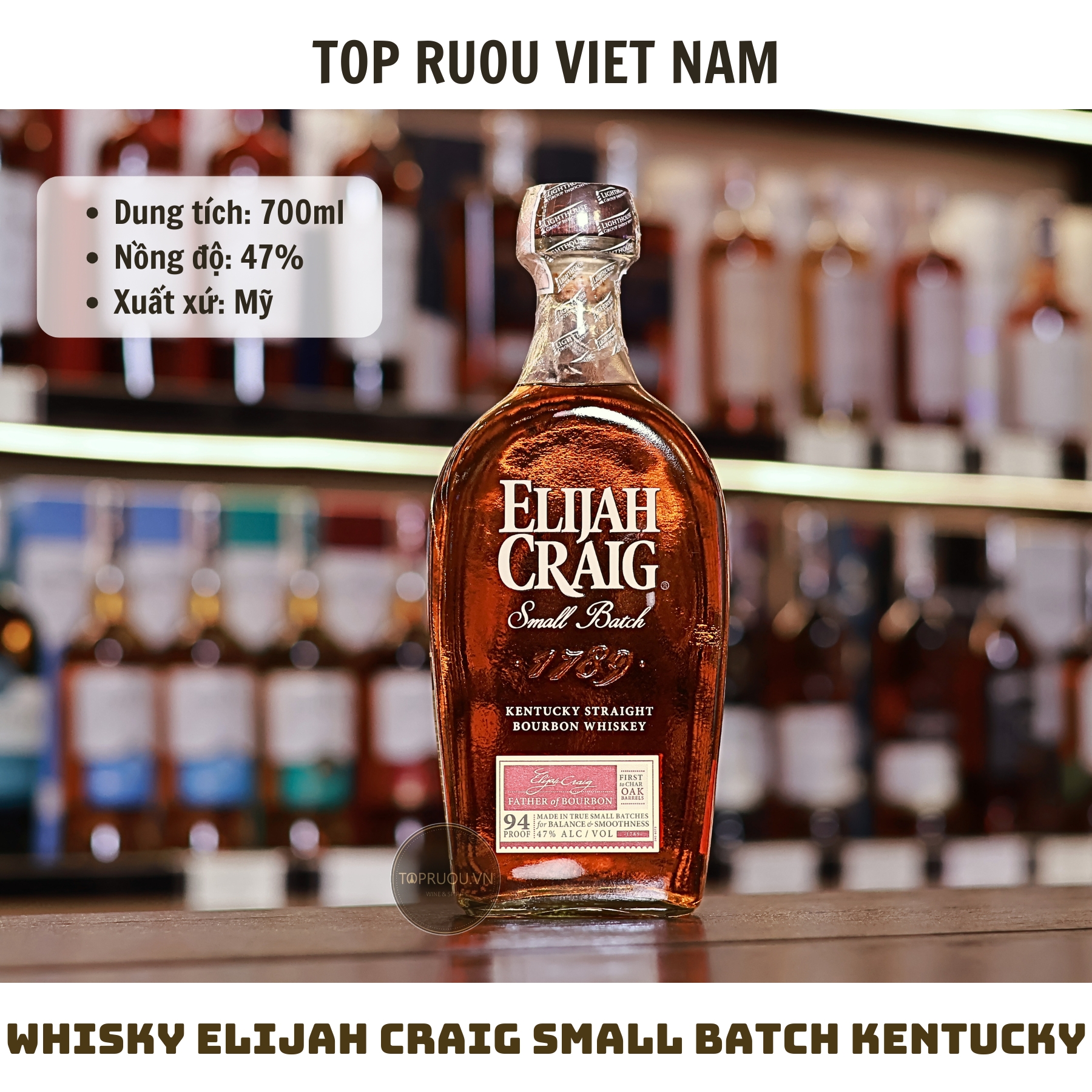Whisky Elijah Craig Small Batch Kentucky Straight Bourbon - 700ml - 47% - Mỹ