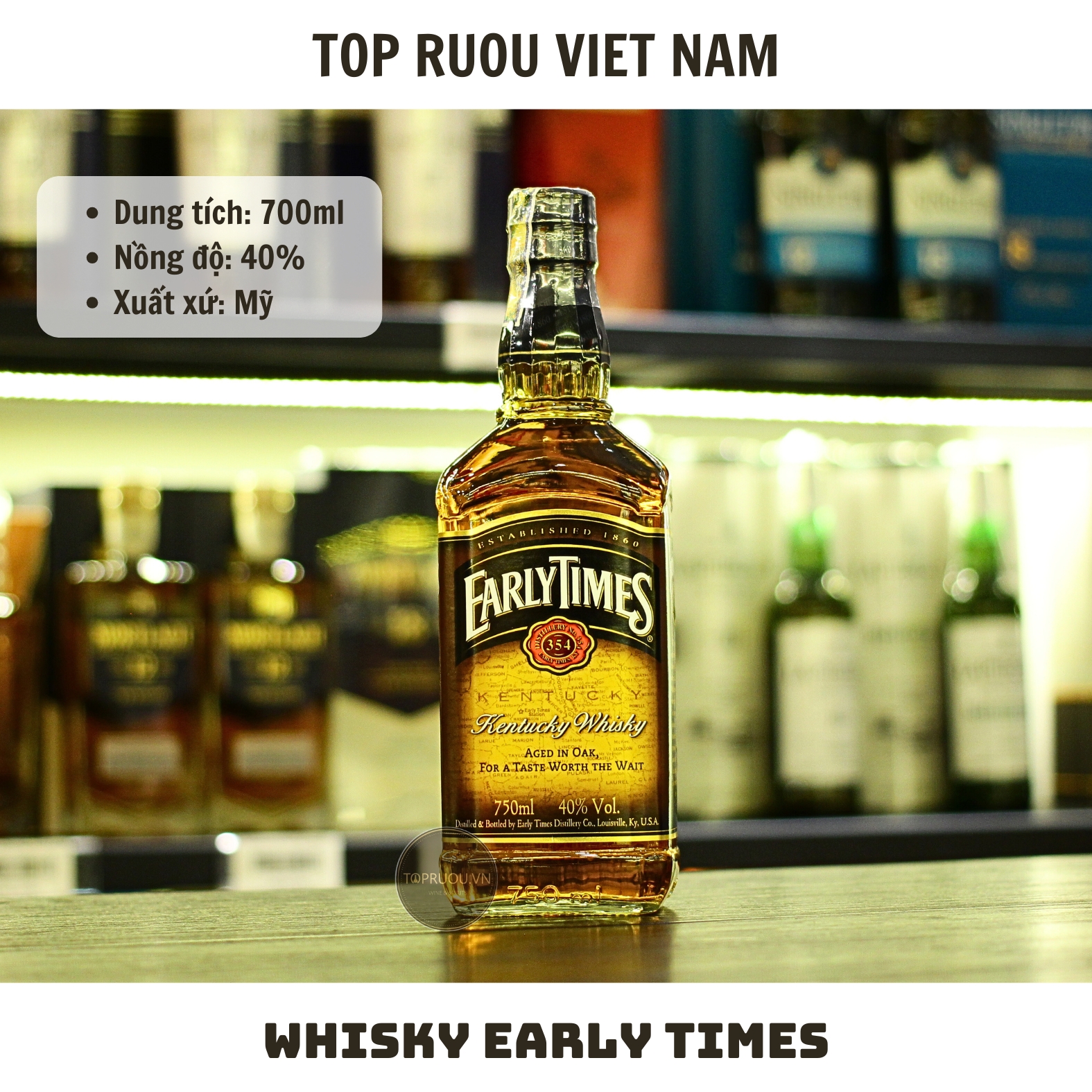 Whisky Early Times Kentucky - 750ml - 40% - Mỹ