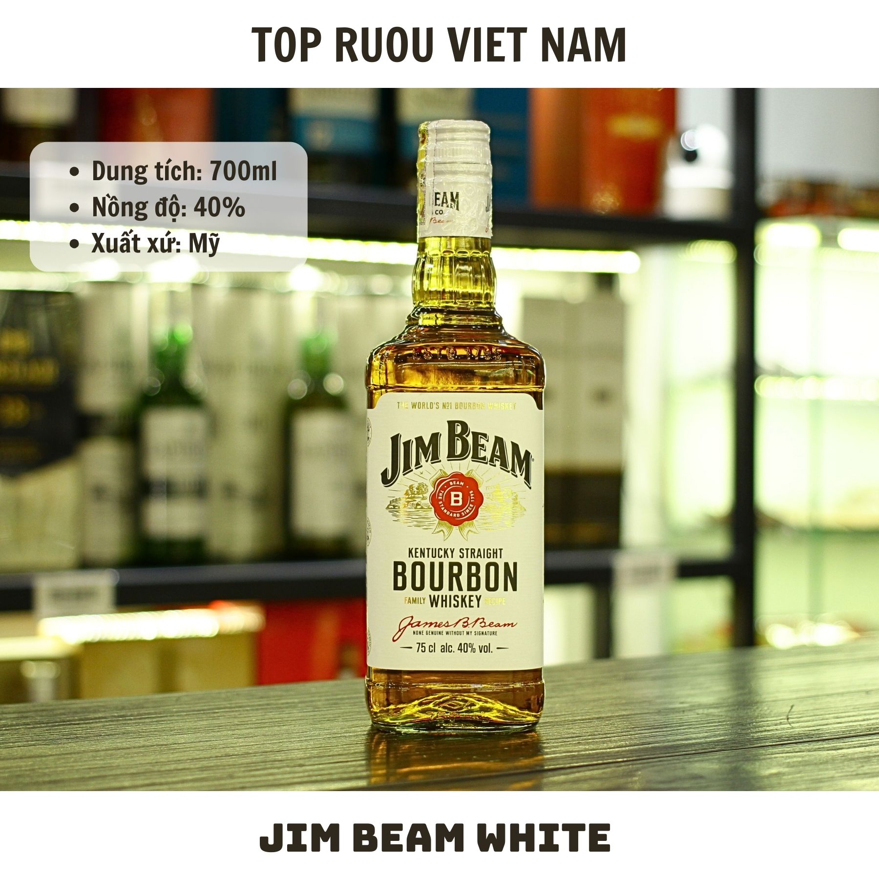 Whisky Jim Beam White Kentucky Straight Bourbon - 700ml - 40% - Mỹ