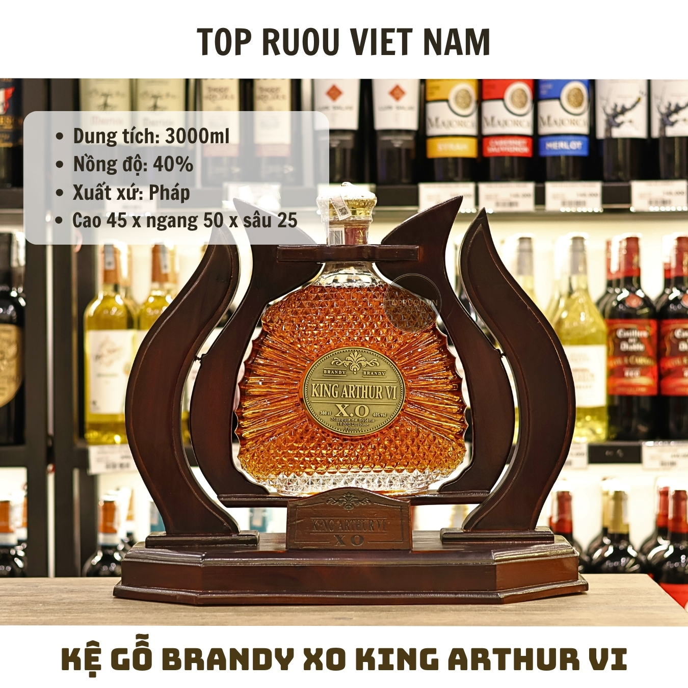 Kệ Gỗ Brandy XO King Arthur VI - 3000ml - 40% - Pháp