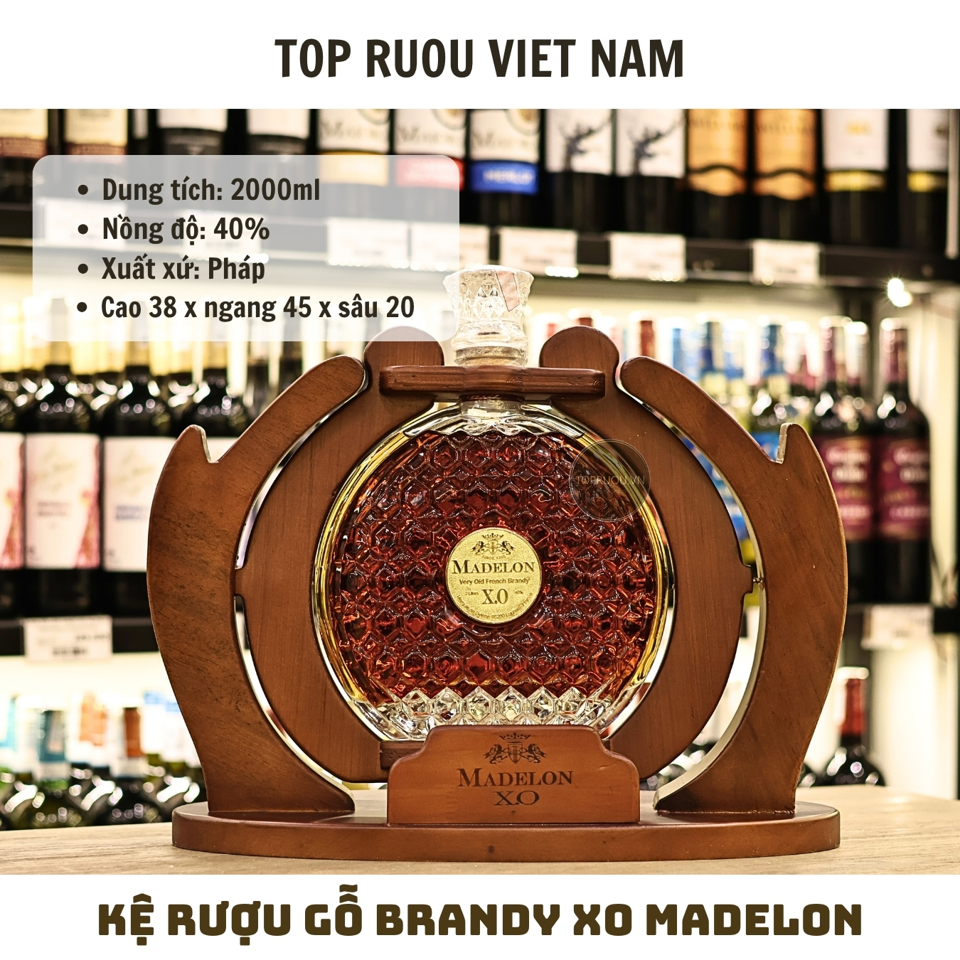 Kệ Rượu Gỗ Brandy XO Madelon - 2000ml - 40% - Pháp