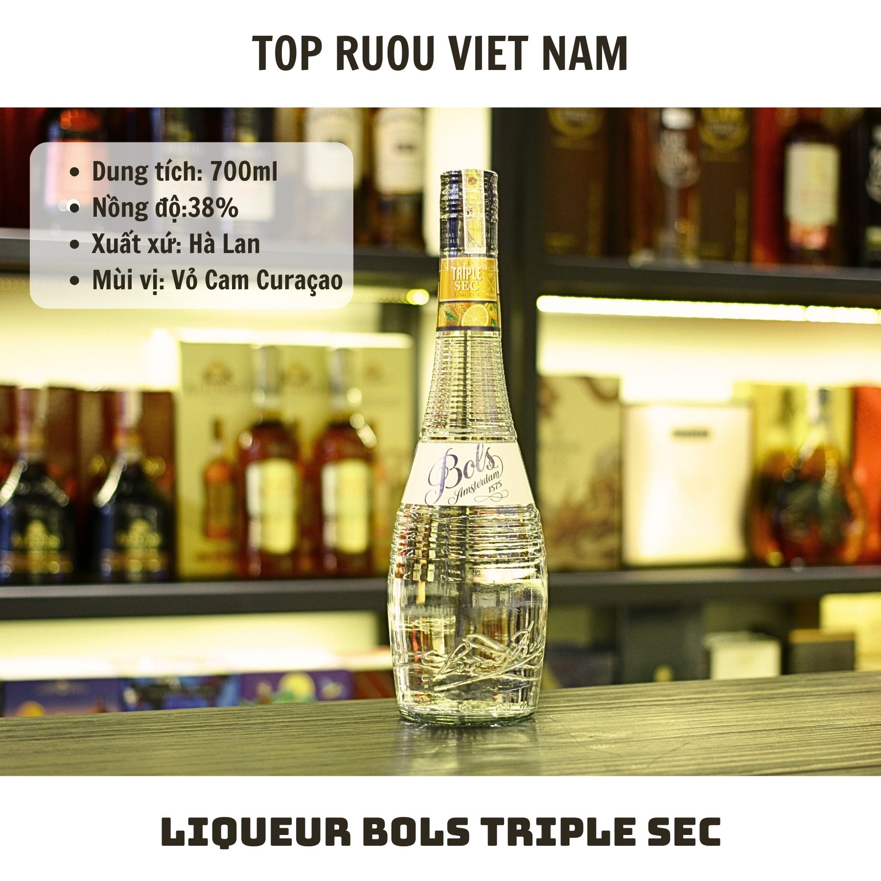 Liqueur Bols Triple Sec - 700ml - 38% - Hà Lan