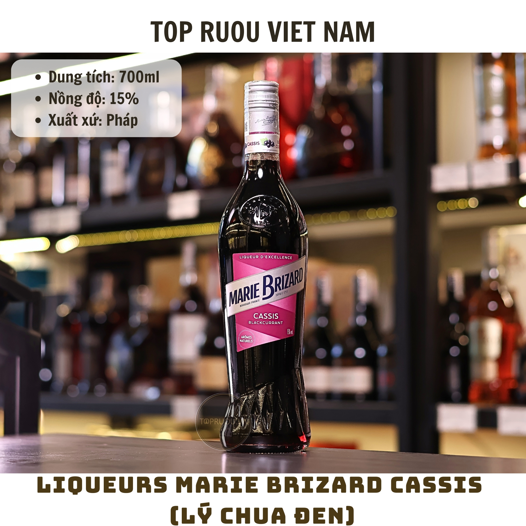 Liqueurs Marie Brizard Cassis (Lý chua đen) - 700ml - 15% - Pháp