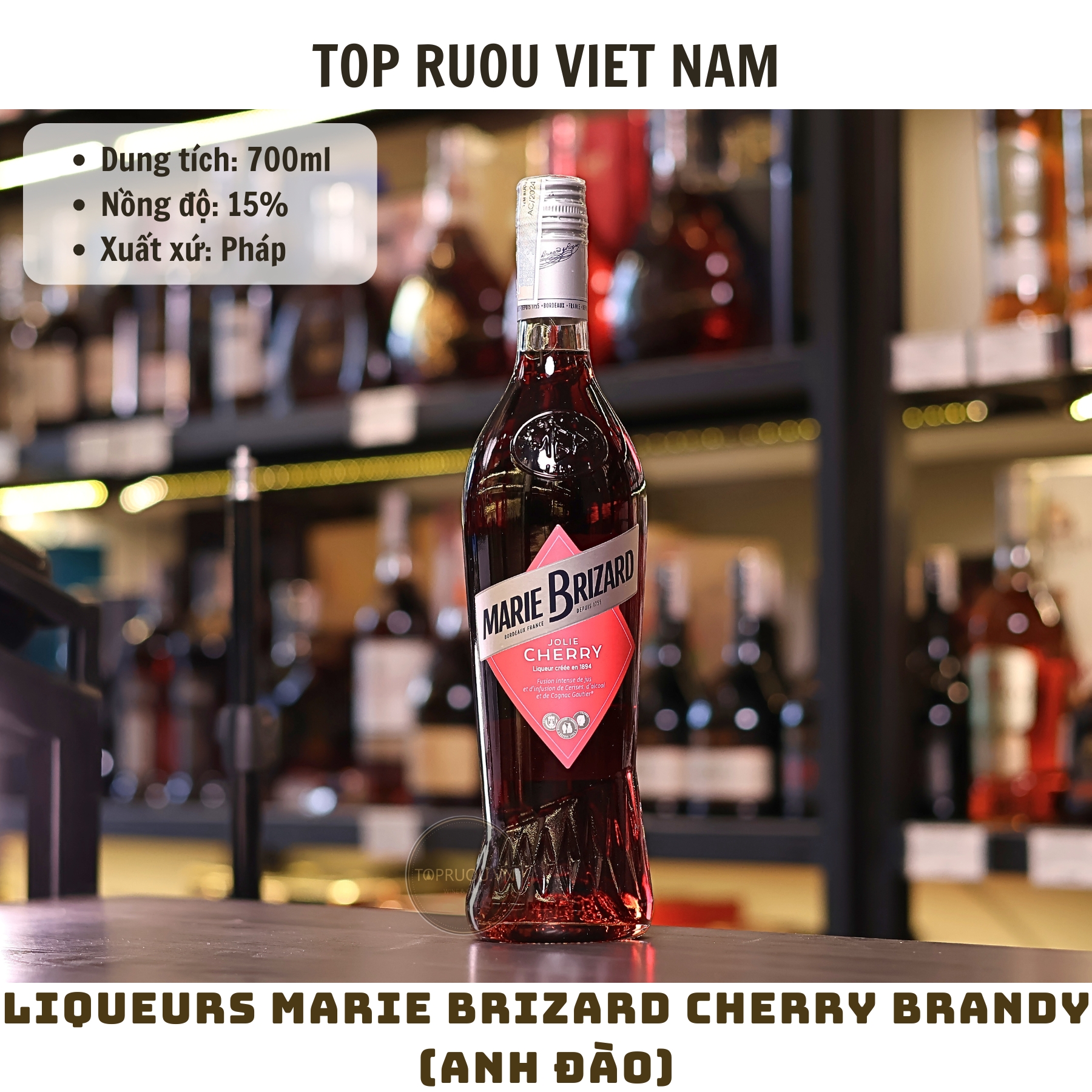 Liqueurs Marie Brizard Jolie Cherry/Sherry Brandy (Anh đào) - 700ml - 15% - Pháp