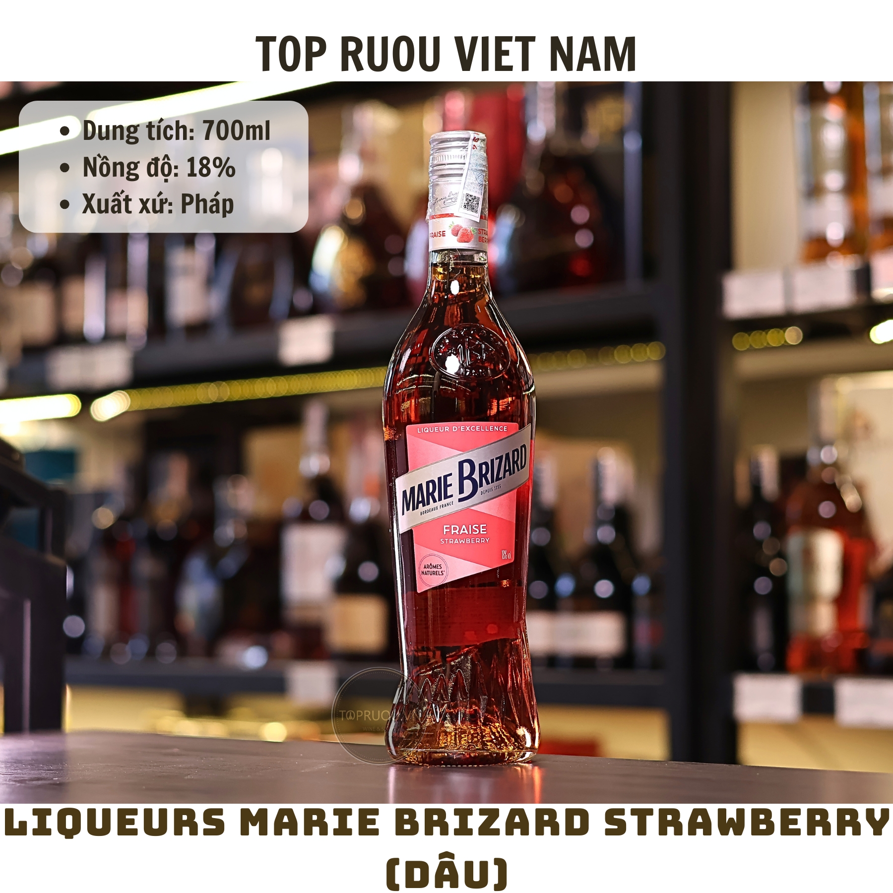 Liqueurs Marie Brizard Strawberry/Fraise (Dâu) - 700ml - 18% - Pháp