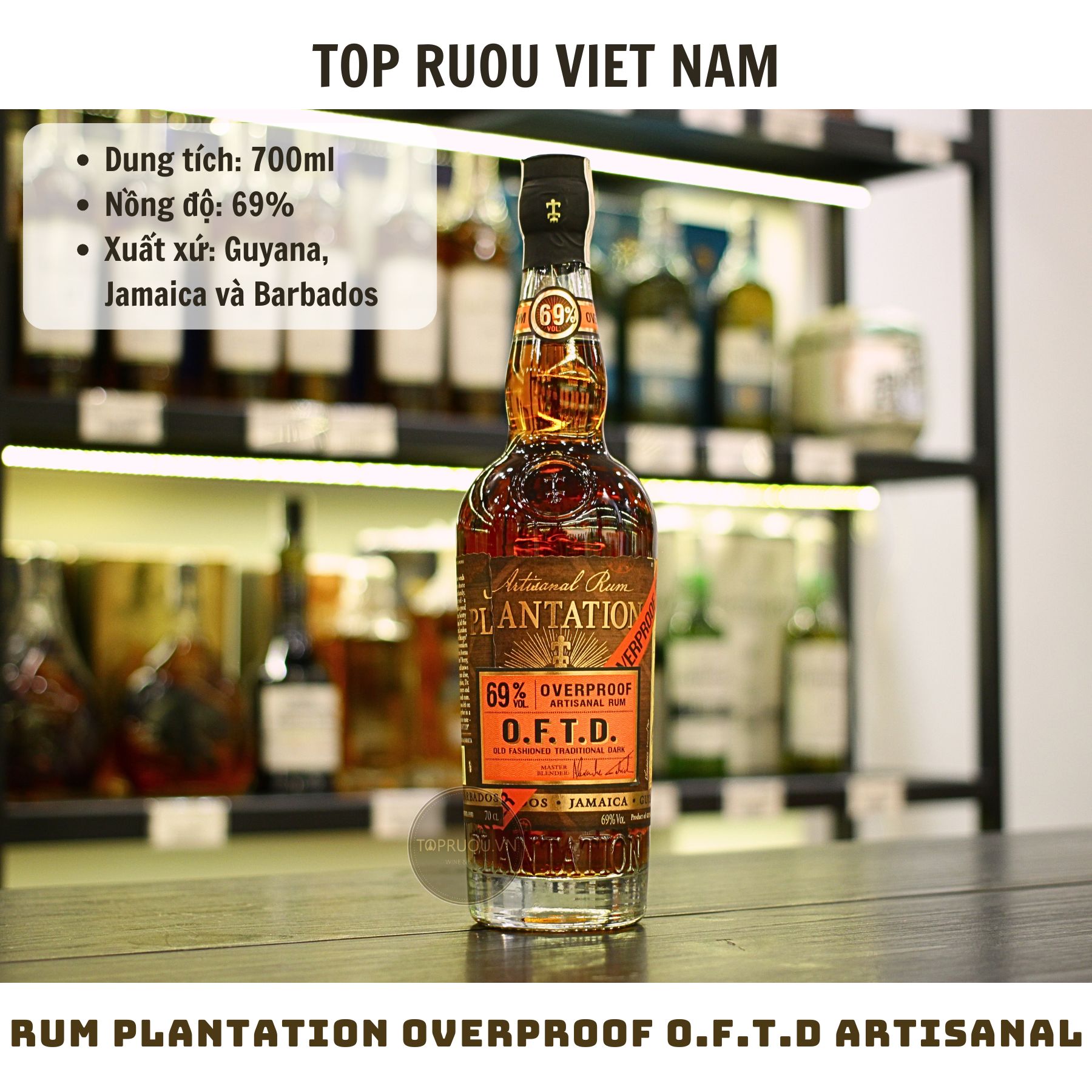 Rum Plantation Overproof O.F.T.D Artisanal - 700ml - 69% - Guyana, Jamaica và Barbados
