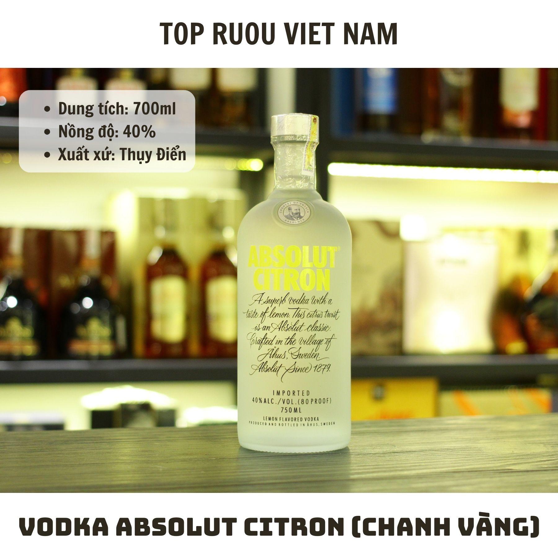 Vodka Absolut Citron (Chanh) - 700ml - 40% - Thụy Điển