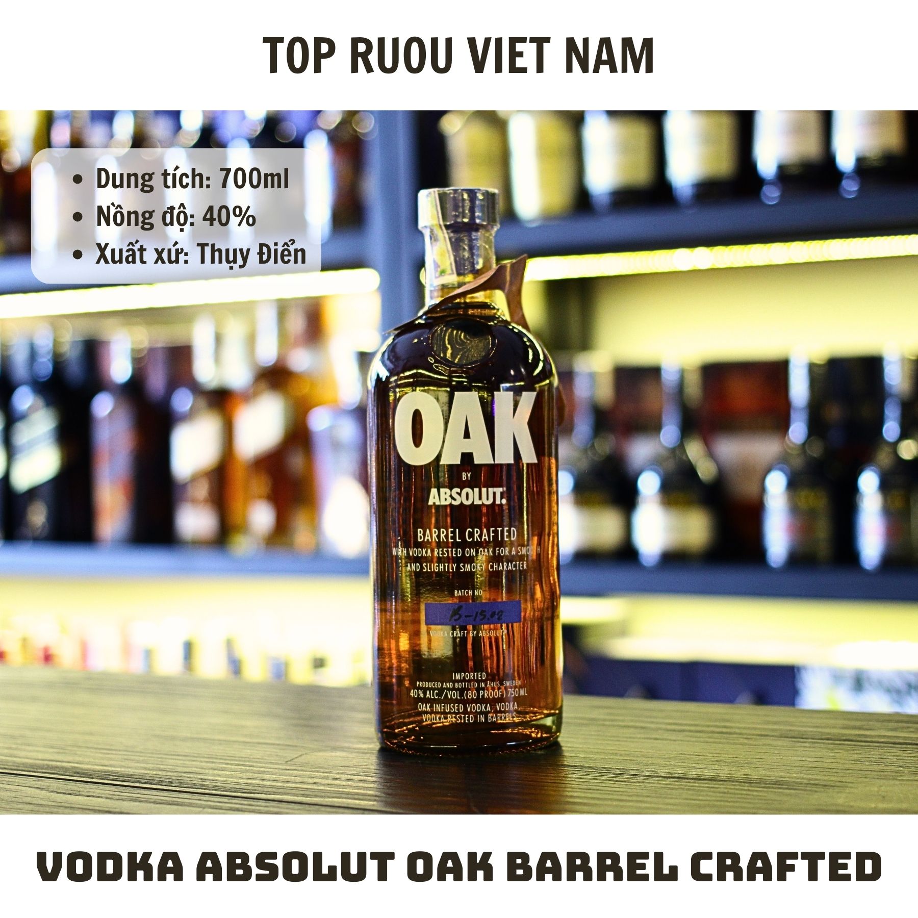 Vodka Absolut OAK - 700ml - 40% - Thụy Điển