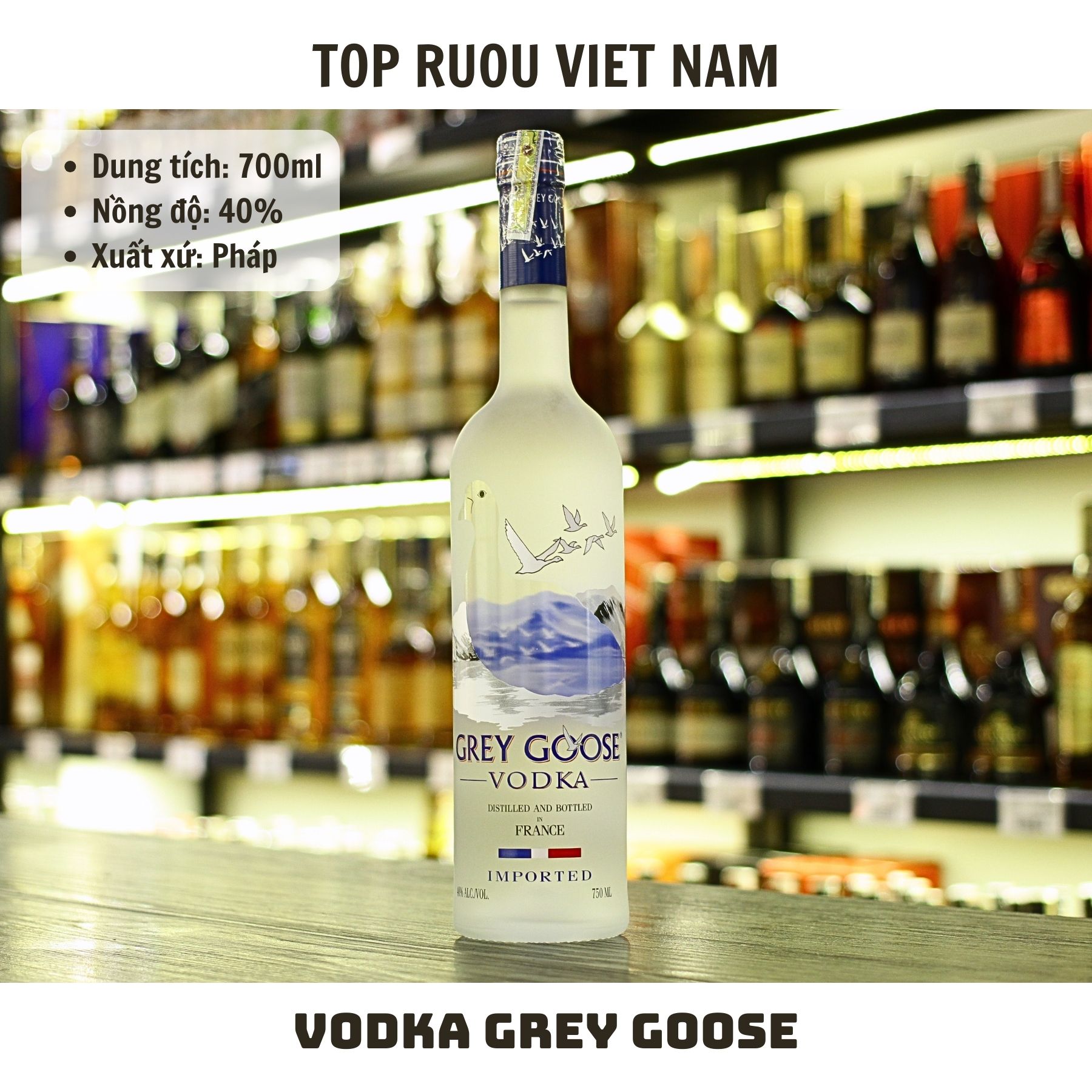 Vodka Grey Goose 700ml - 40% - Pháp
