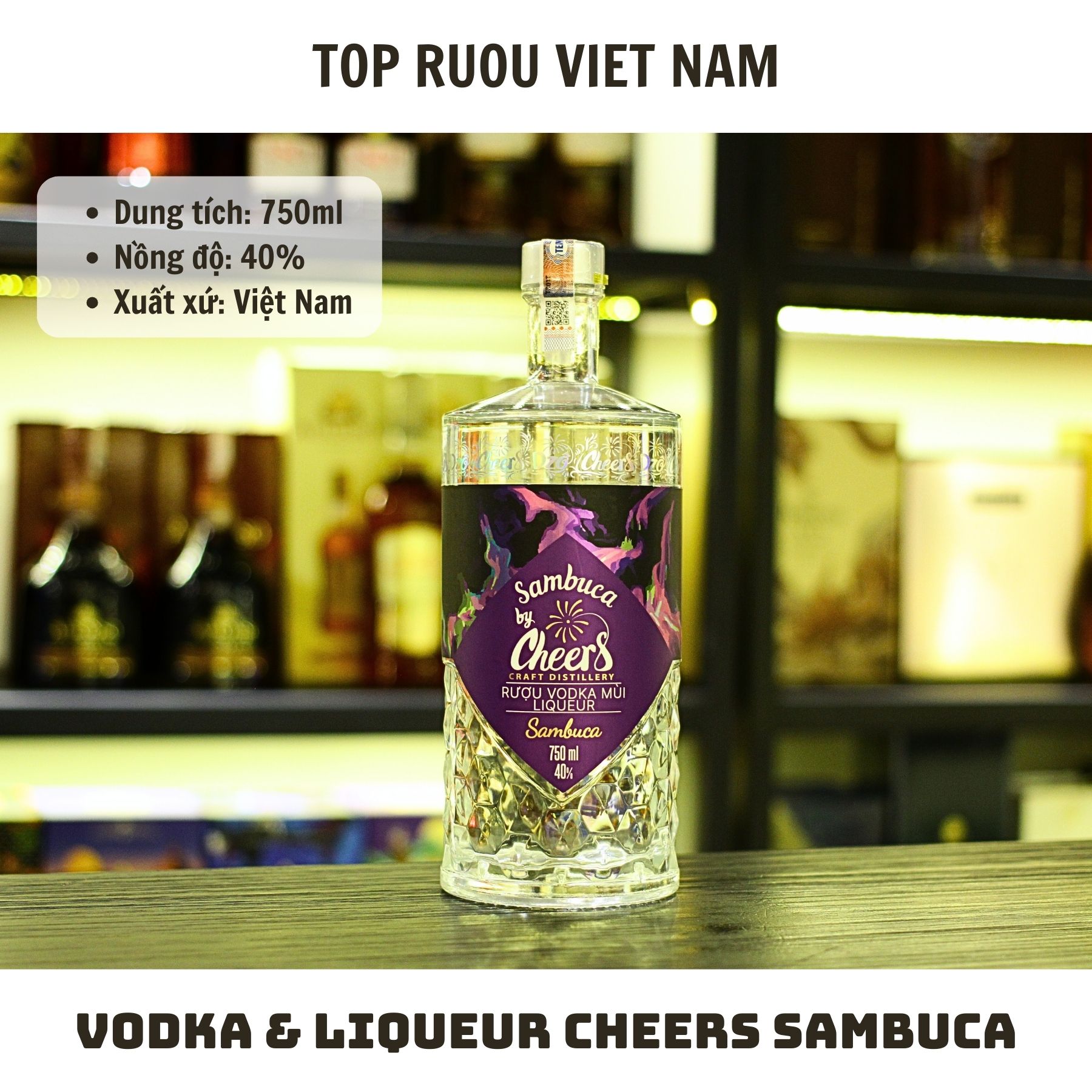 Vodka & Liqueur Cheers Sambuca 750ml - 40% - Việt Nam