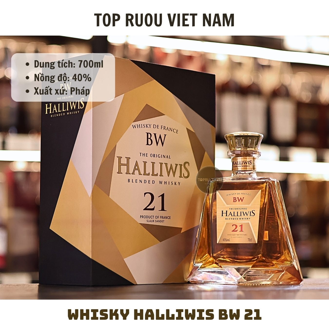 Whisky Halliwis BW 21 (Kèm Túi Giấy Hãng) - 700ml - 40% - Pháp