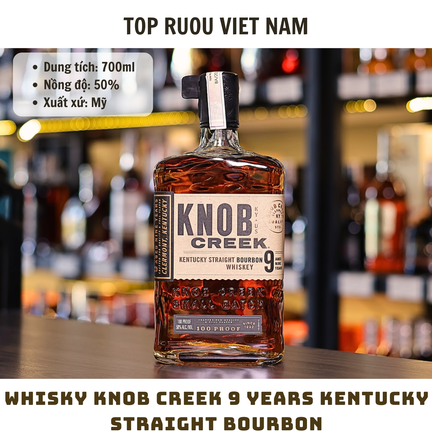 Whisky Knob Creek 9 Years Kentucky Straight Bourbon - 700ml - 50% - Mỹ