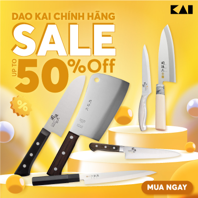 CHƯƠNG TRÌNH KHUYẾN MÃI DAO - THƯƠNG HIỆU KAI - UP TO 50%