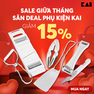 CHƯƠNG TRÌNH KHUYẾN MÃI PHỤ KIỆN - THƯƠNG HIỆU KAI - 15%