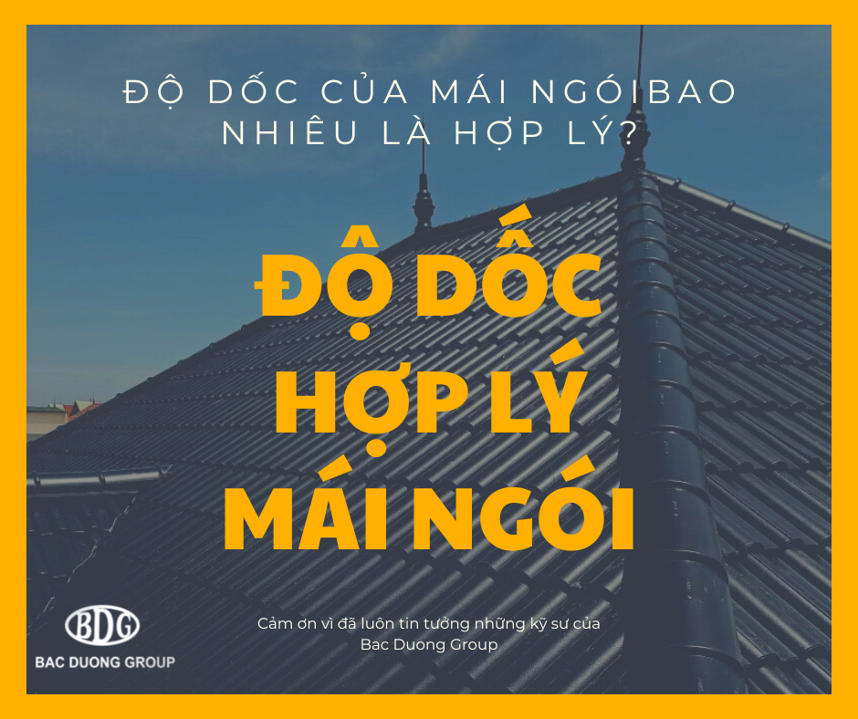 Độ dốc hợp lý cho mái ngói