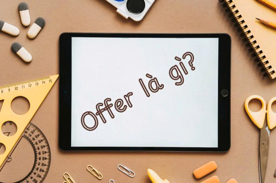 Offer là gì? Nguồn gốc và bản chất của từ “Offer” trong tiếng Anh