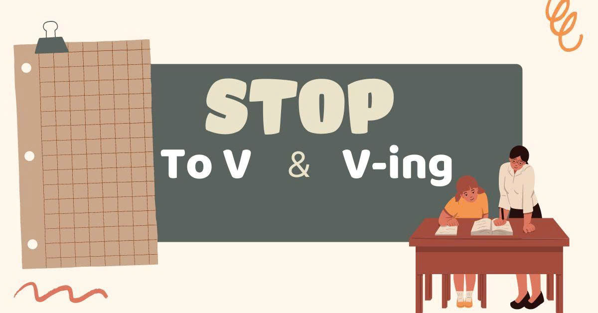 Stop to V hay V-ing? Cách dùng, công thức và bài tập minh họa