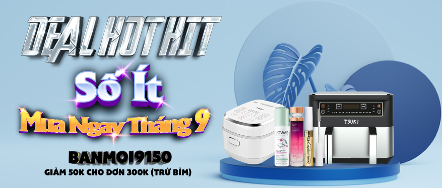 Deal hot hit số ít mua ngay T9