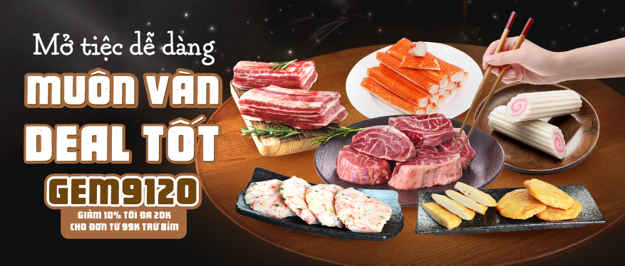 Mở tiệc dễ dàng - Muôn vàn deal tốt