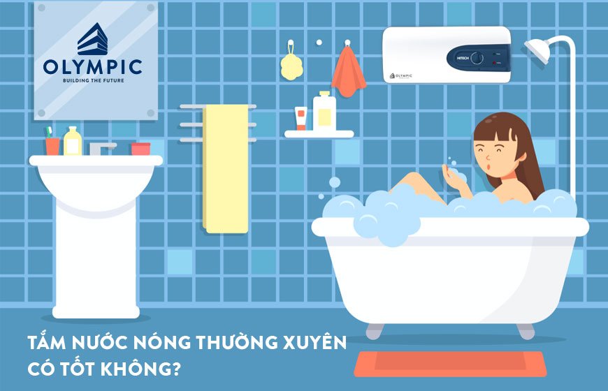 Tắm nước nóng thường xuyên có tốt không?