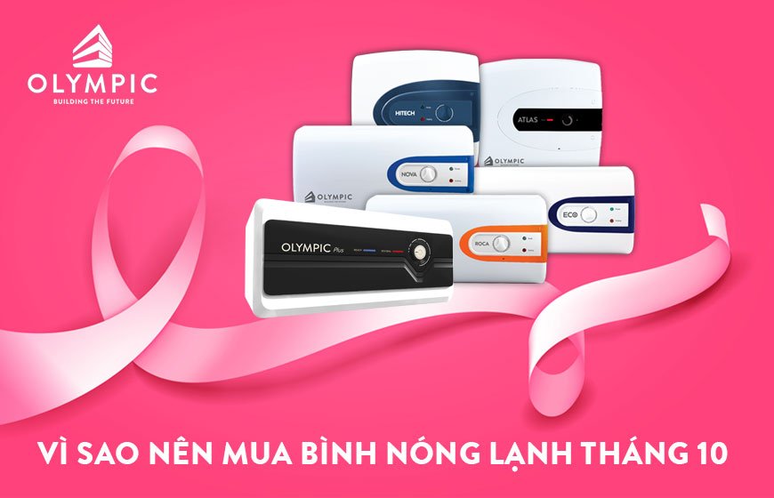 Vì sao nên mua bình nóng lạnh tháng 10?