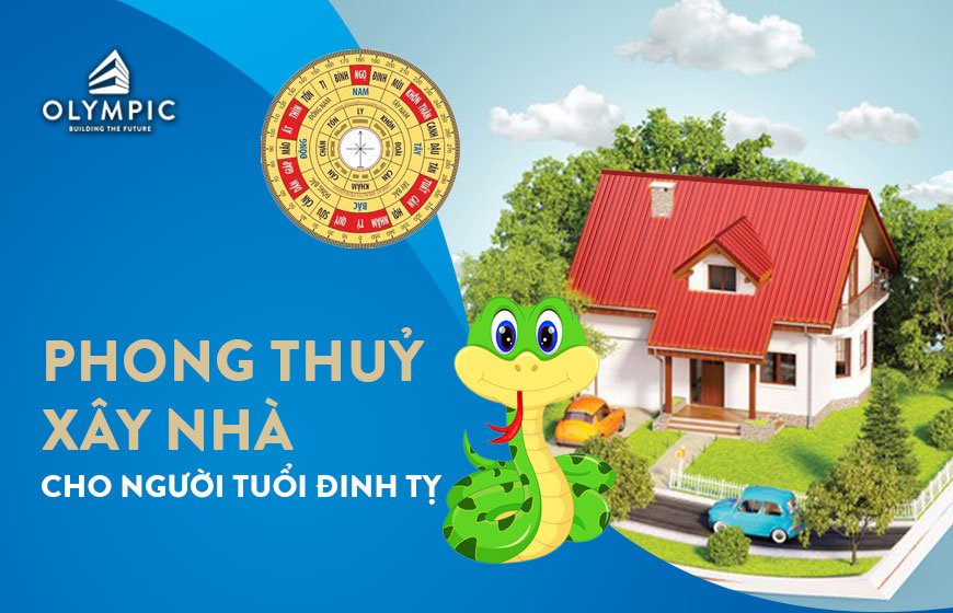 Phong thuỷ xây nhà cho người tuổi 1977 Đinh Tỵ