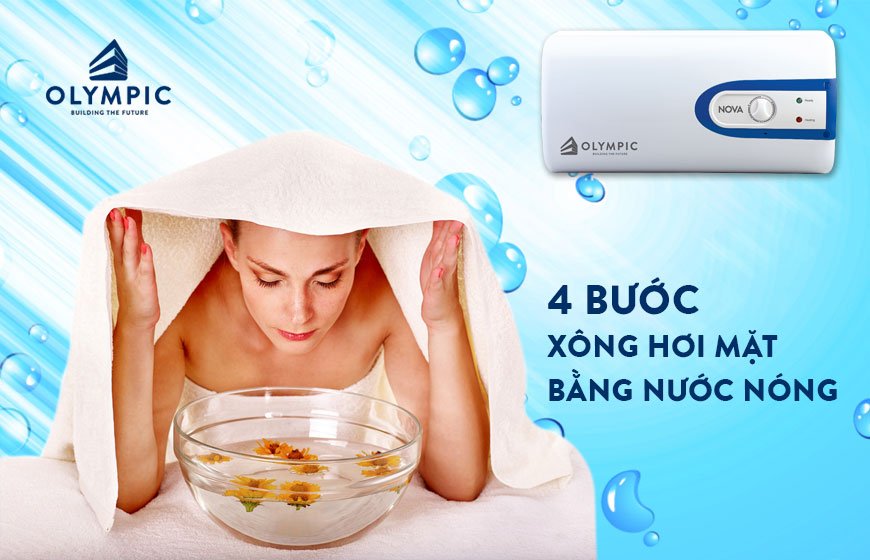 Mách bạn 4 bước xông hơi mặt bằng nước nóng  trị mụn đúng cách