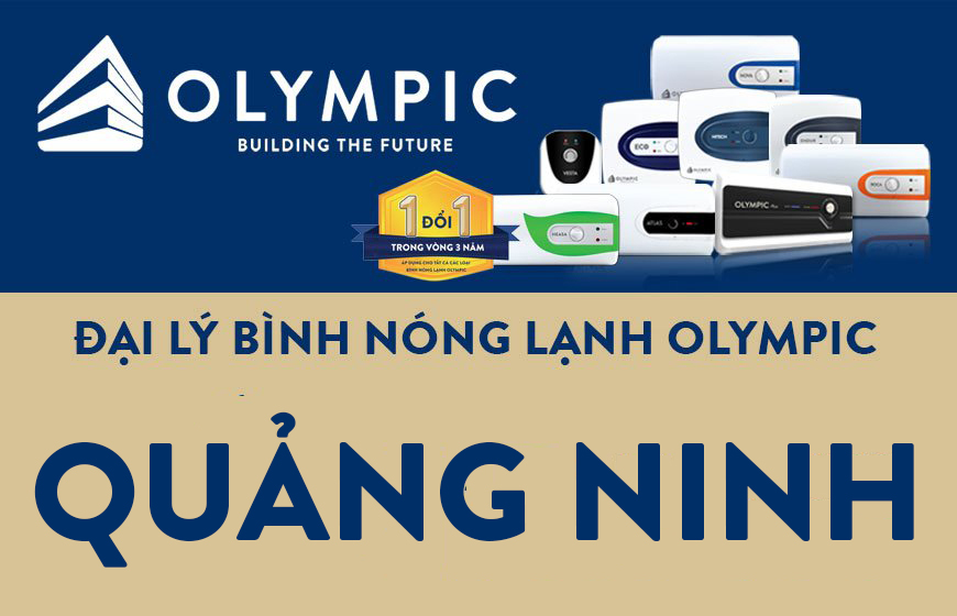 Địa chỉ đại lý bình nóng lạnh Olympic uy tín, chất lượng tại Quảng Ninh 