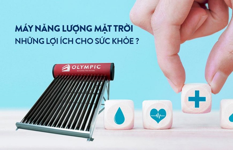 Lợi ích của máy năng lượng mặt trời đối với sức khỏe có thể bạn chưa biết