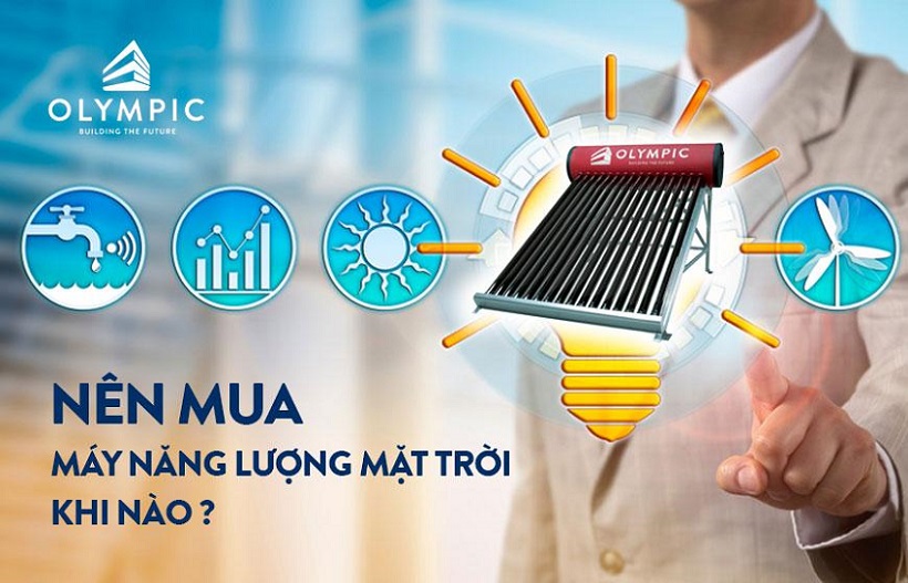 Khi nào nên mua máy nước nóng năng lượng mặt trời?