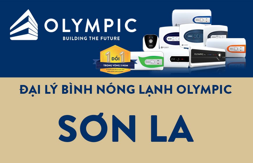 ĐẠI LÝ BÌNH NÓNG LẠNH OLYMPIC TẠI TỈNH SƠN LA