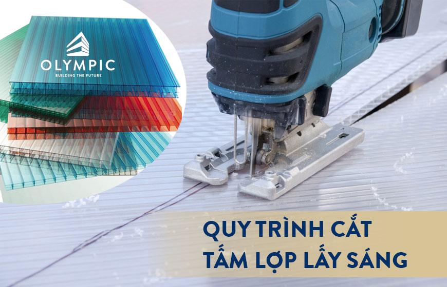 Hướng dẫn quy trình cắt tấm lợp lấy sáng nhanh chóng, đúng cách