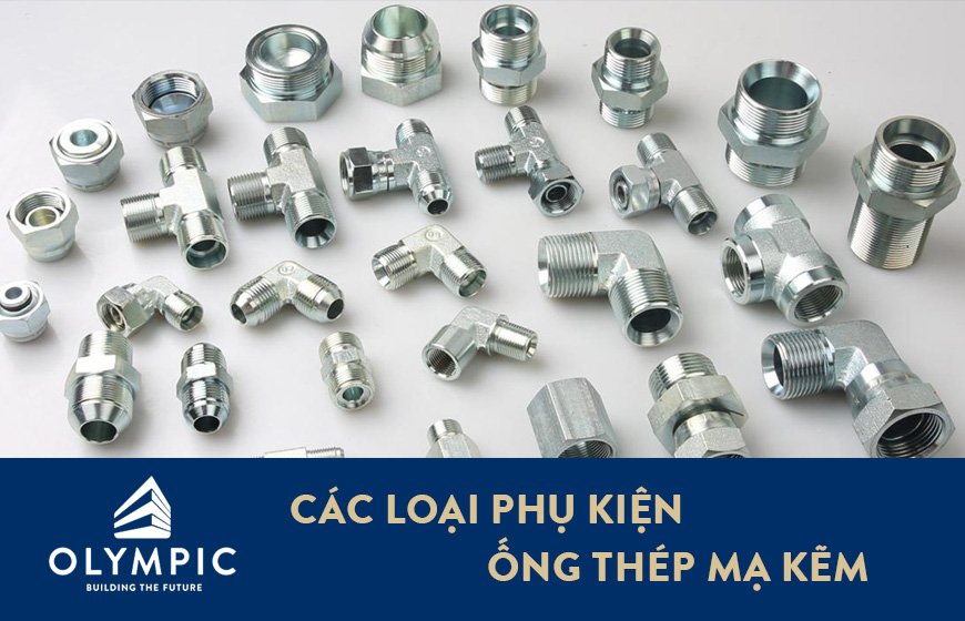 Điểm tên các loại phụ kiện ống thép mạ kẽm phổ biến hiện nay