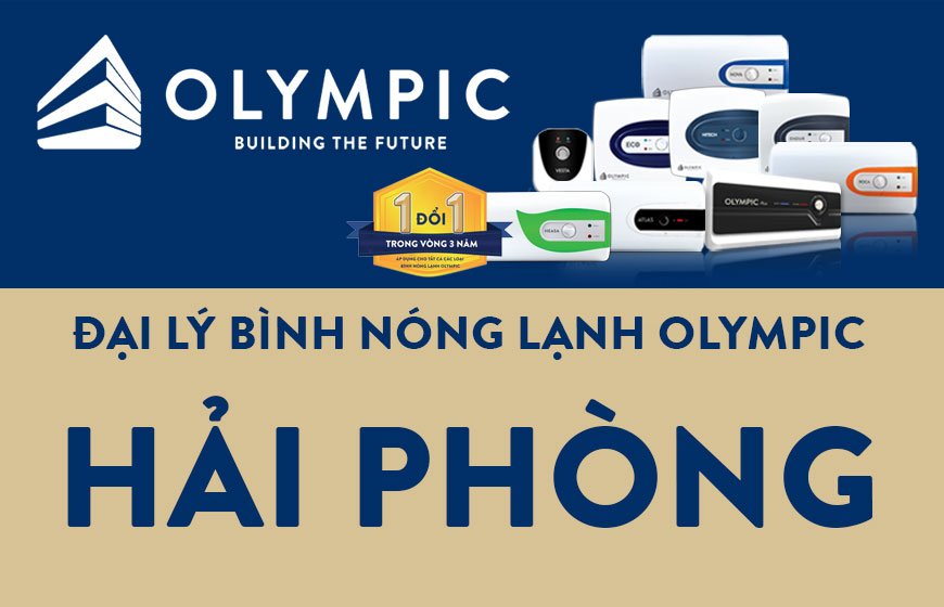 Hệ thống đại lý bình nóng lạnh Olympic tại tỉnh Hải Phòng