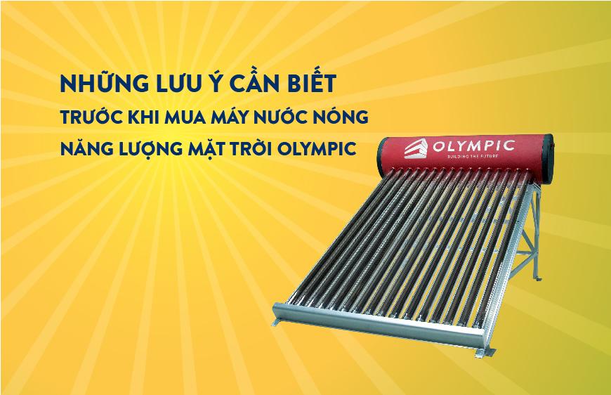 Những lưu ý cần biết trước khi mua máy năng lượng mặt trời Olympic