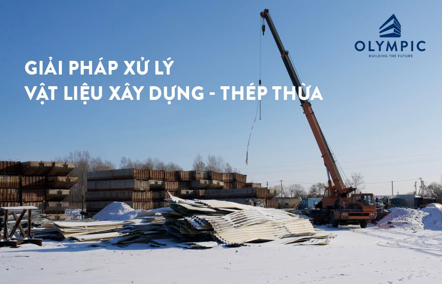 Cách giải quyết khi có vật liệu thép thừa