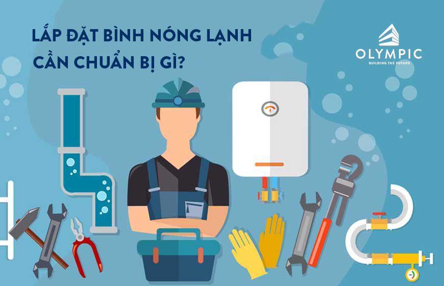 Tìm hiểu: Lắp bình nóng lạnh cần những gì?