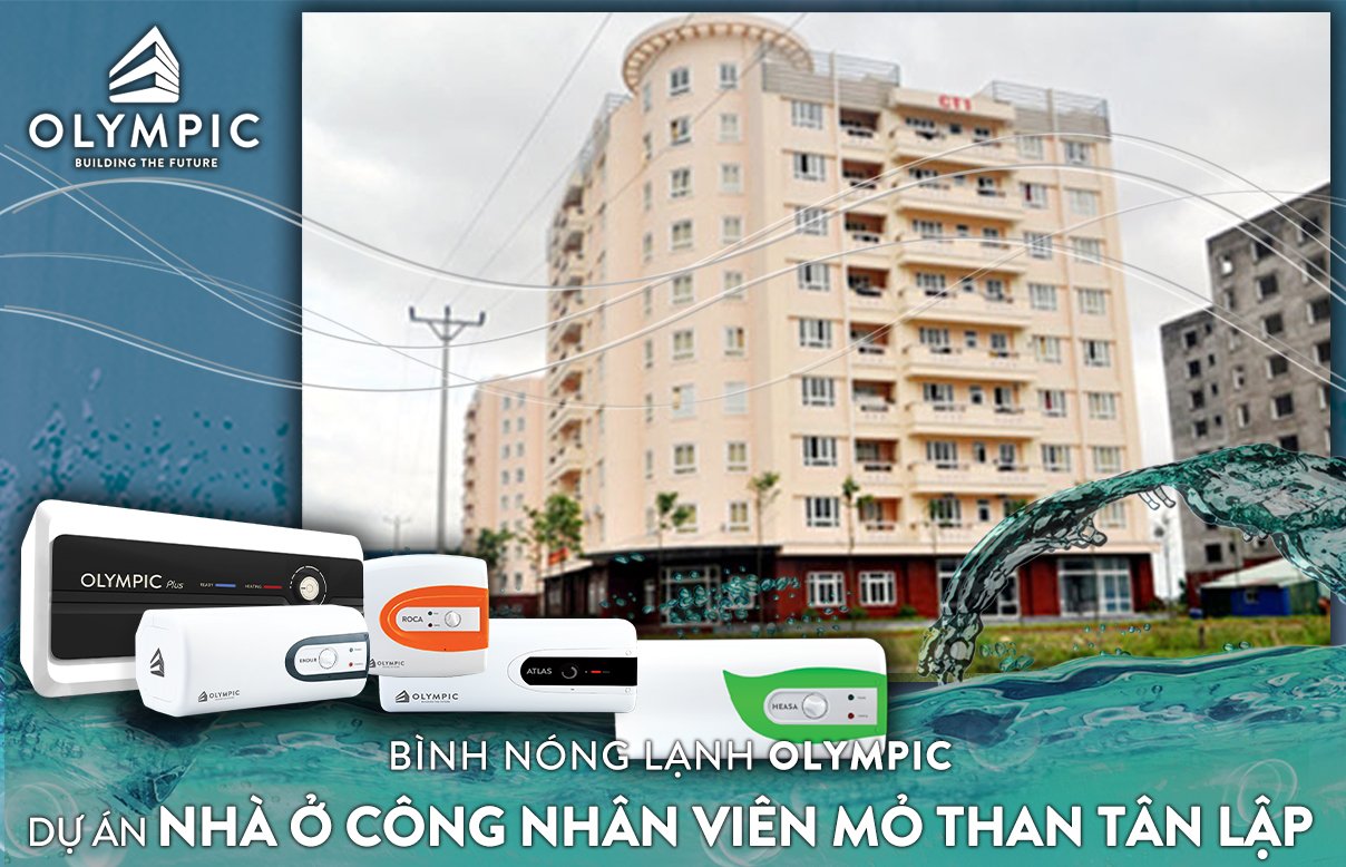 Dự án bình nóng lạnh: Nhà ở công nhân viên mỏ than Tân Lập