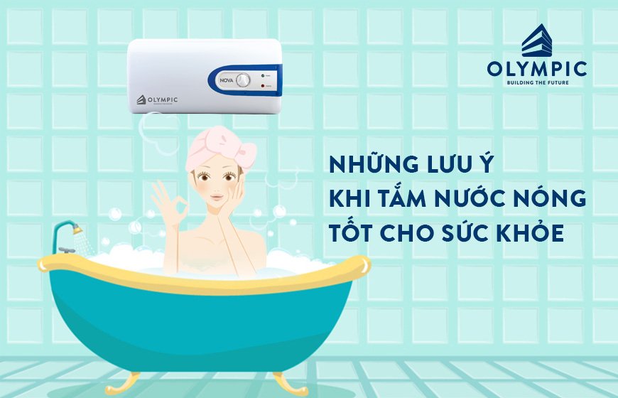 Những lưu ý khi tắm nước nóng tốt cho sức khỏe