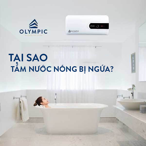 Tại sao tắm nước nóng lại bị ngứa?