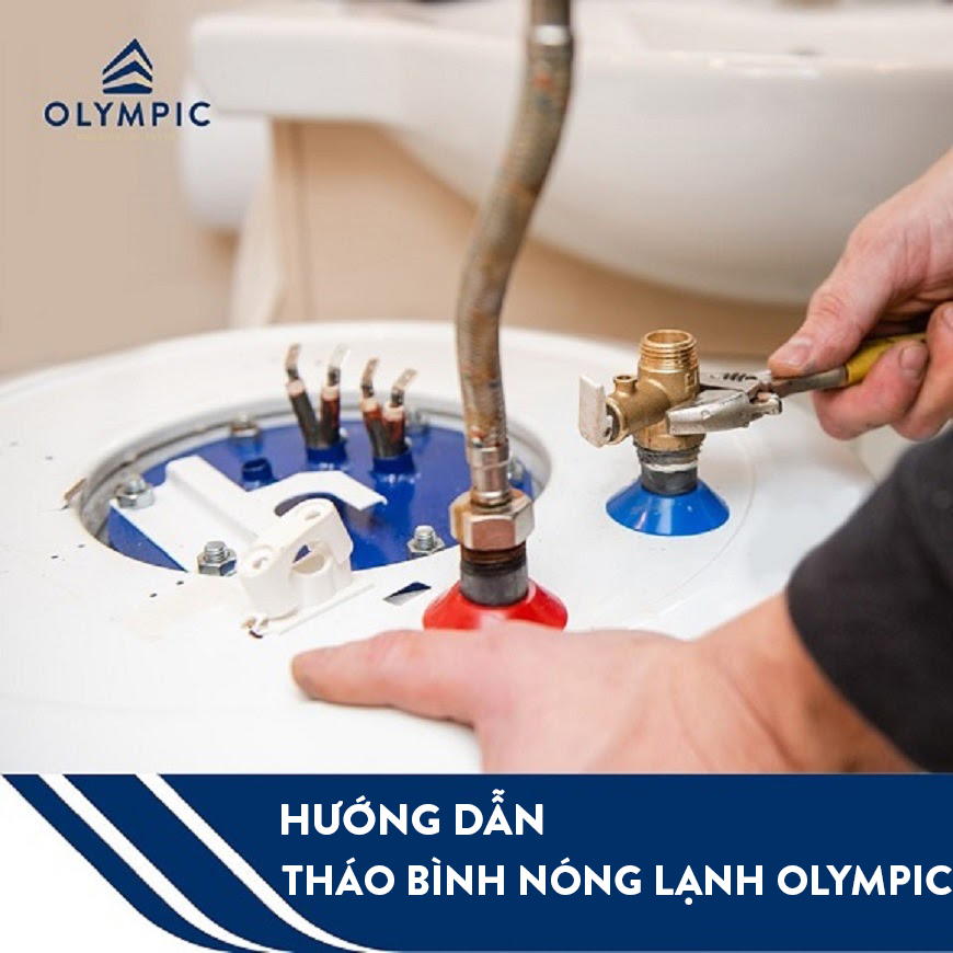 Hướng dẫn cách tháo bình nóng lạnh Olympic cực chi tiết 