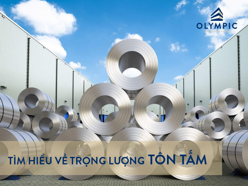 Tìm hiểu về trọng lượng tôn tấm – Chọn tôn chuẩn cho công trìn
